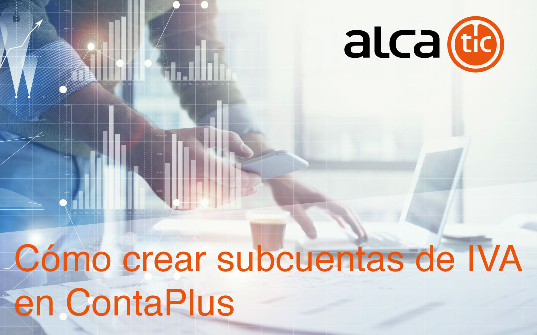 Como crear subcuentas de IVA en ContaPlus