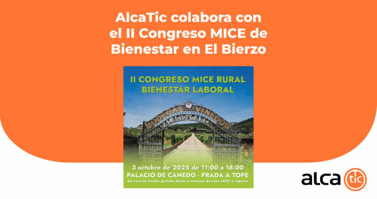 AlcaTic colabora con el II Congreso MICE Rural de Bienestar en El Bierzo