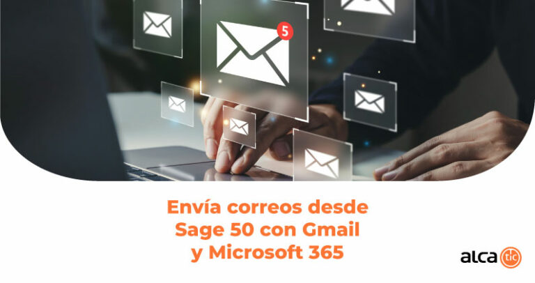Envía correos desde Sage 50 con Gmail y Microsoft 365