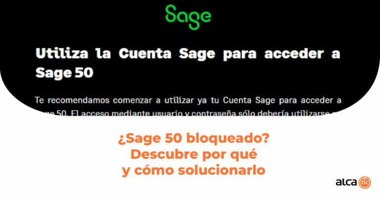 ¿Sage 50 bloqueado? Descubre por qué y cómo solucionarlo