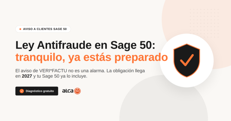 ¿Te ha salido un aviso de la Ley Antifraude en Sage 50? Tranquilo, no tienes que hacer nada urgente